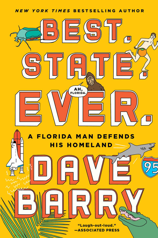 Best. State. Ever.: A Florida Man Defends His Homeland by Barry, Dave. ISBN 9781101982617.