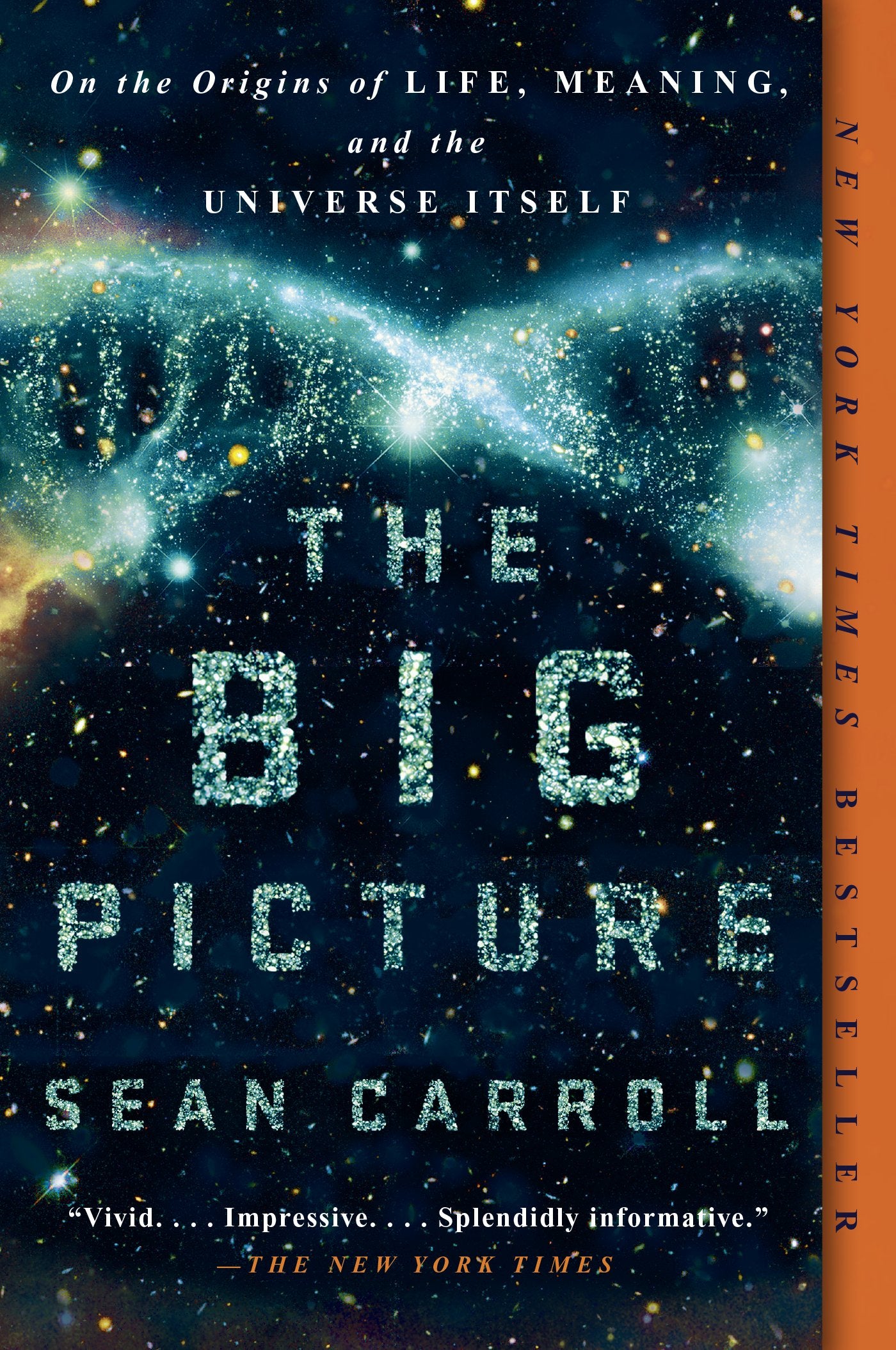 The Big Picture: On the Origins of Life, Meaning, and the Universe Itself by Carroll, Sean. ISBN 9781101984253.