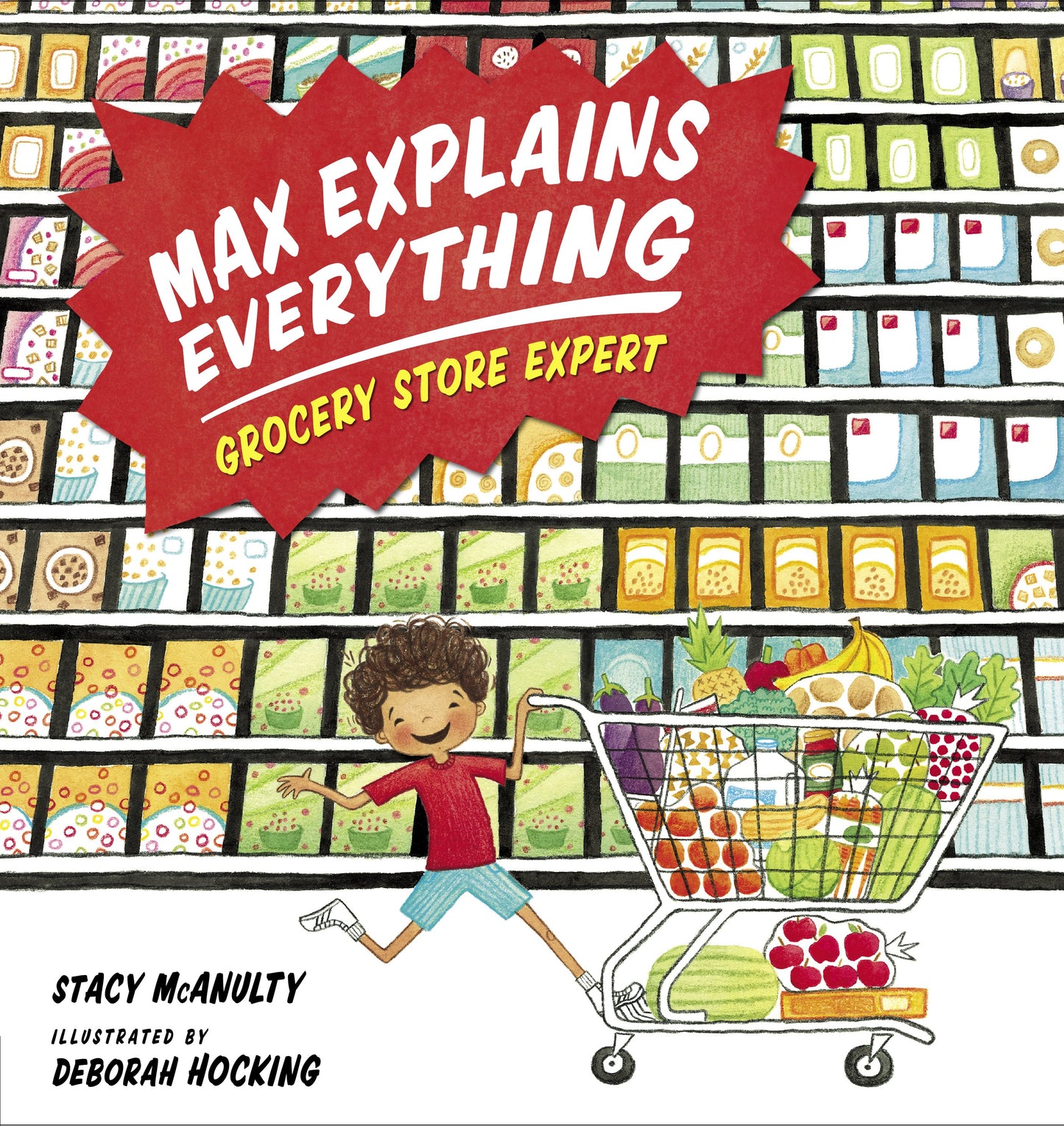 Max Explains Everything: Grocery Store Expert by McAnulty, Stacy. ISBN 9781101996447.