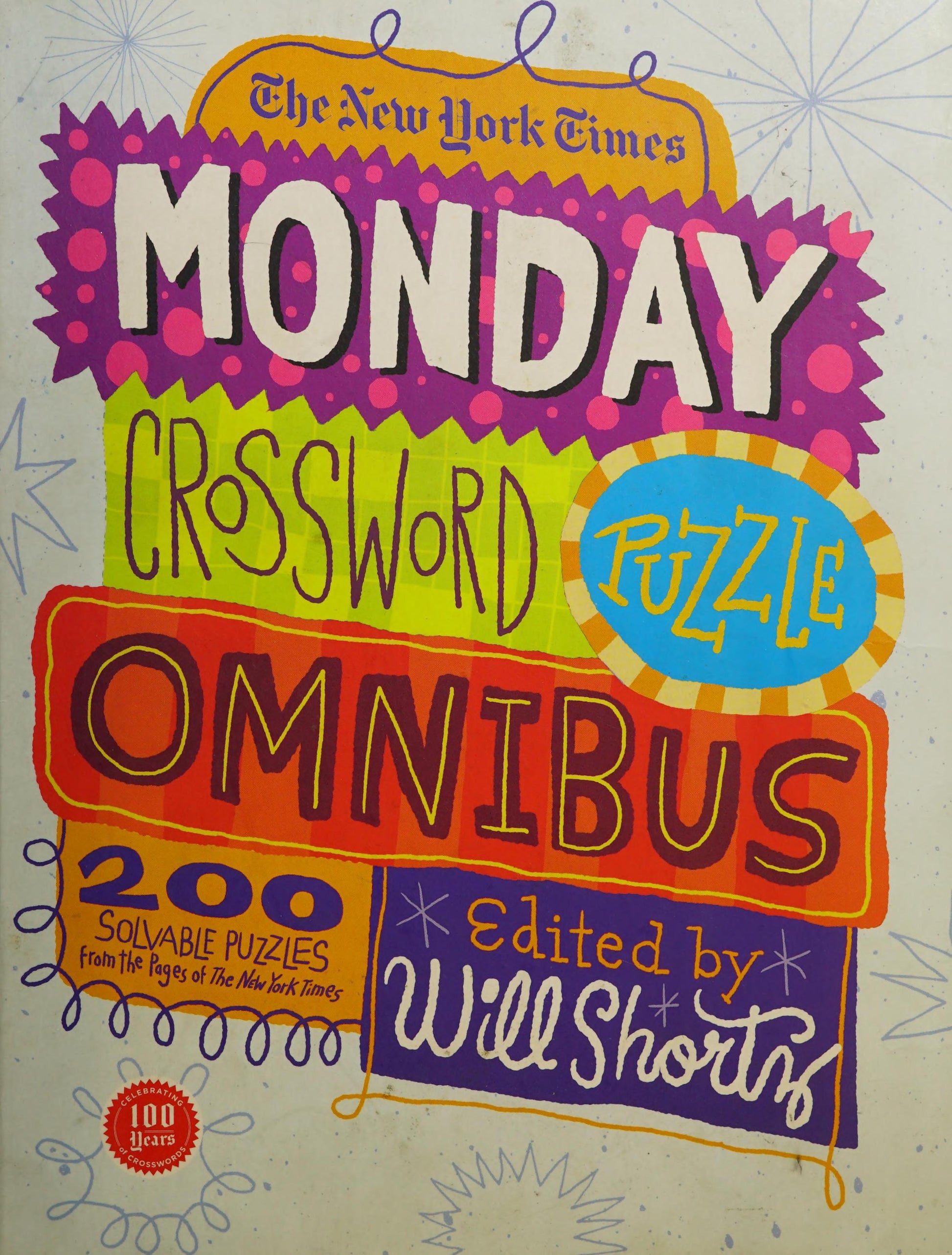 The New York Times Monday Crossword Puzzle Omnibus: 200 Solvable Puzzles from the Pages of the New York Times by New York Times. ISBN 9781250025234.