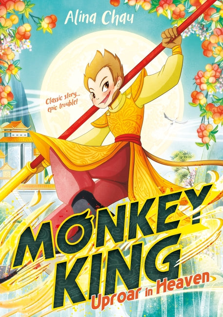 Monkey King: Uproar in Heaven by Chau, Alina