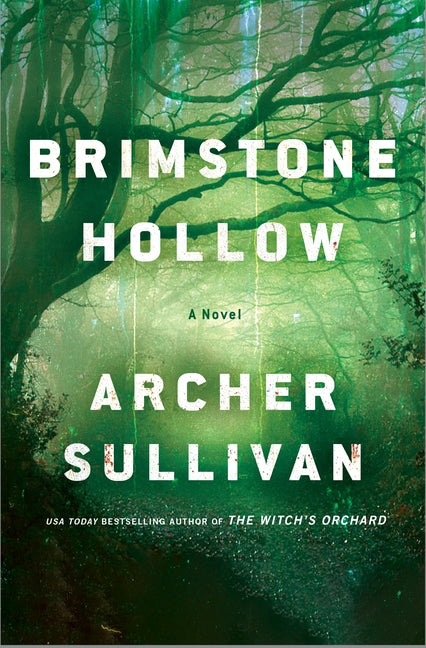 Brimstone Hollow: An Annie Gore Novel by Sullivan, Archer. ISBN 9781250338716.