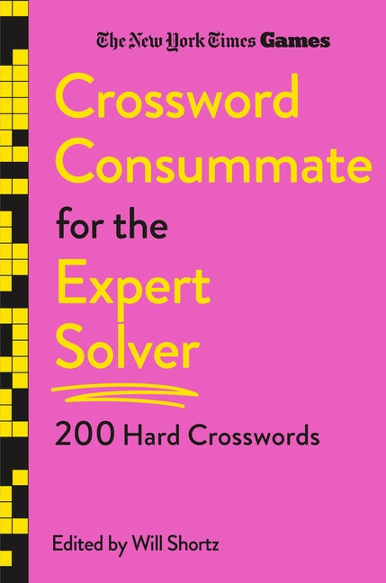 New York Times Games Crossword Consummate for the Expert Solver: 200 Hard Crosswords by New York Times. ISBN 9781250392732.