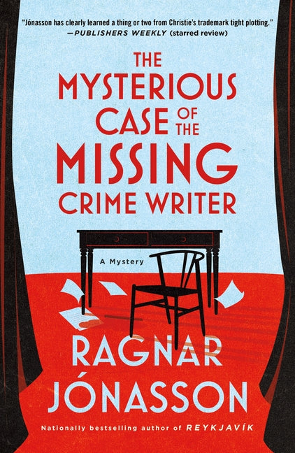 The Mysterious Case of the Missing Crime Writer: A Mystery by Jónasson, Ragnar