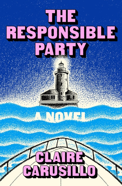 The Responsible Party by Carusillo, Claire. ISBN 9781250408631.