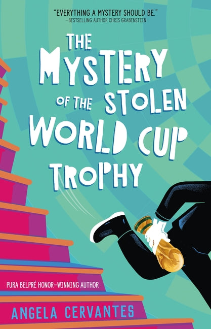 The Mystery of the Stolen World Cup Trophy by Cervantes, Angela. ISBN 9781250419279.