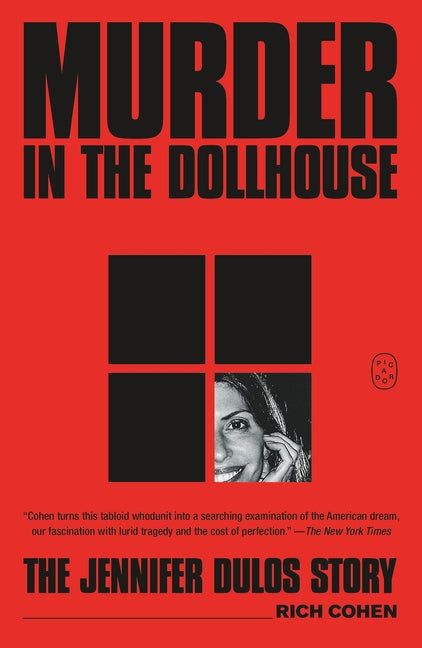 Murder in the Dollhouse: The Jennifer Dulos Story by Cohen, Rich. ISBN 9781250437860.
