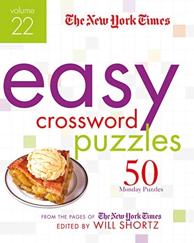 The New York Times Easy Crossword Puzzles Volume 22: 50 Monday Puzzles from the Pages of the New York Times by New York Times. ISBN 9781250781420.