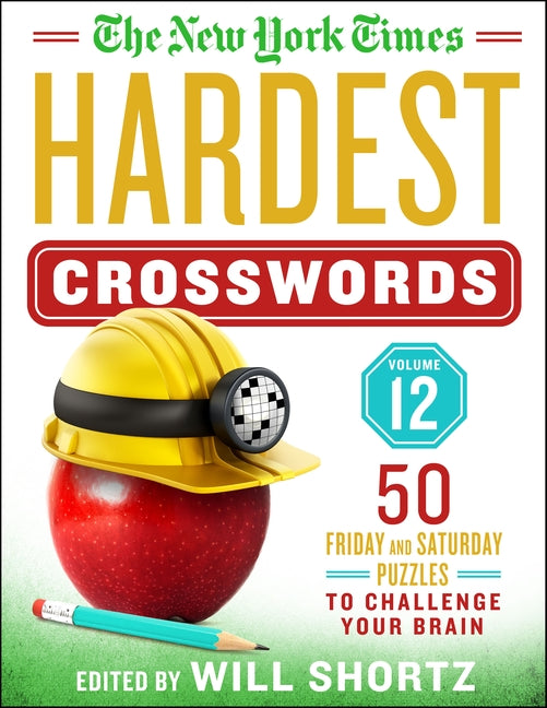 The New York Times Hardest Crosswords Volume 12: 50 Friday and Saturday Puzzles to Challenge Your Brain by New York Times. ISBN 9781250851475.