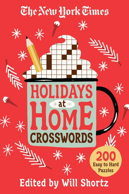 The New York Times Holidays at Home Crosswords: 200 Easy to Hard Puzzles by New York Times. ISBN 9781250851499.