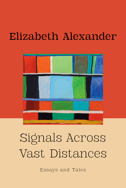 Signals Across Vast Distances: Essays and Tales by Alexander, Elizabeth