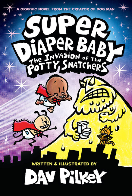 Super Diaper Baby: The Invasion of the Potty Snatchers: Color Edition (from the Creator of Dog Man) by Pilkey, Dav. ISBN 9781338687866.