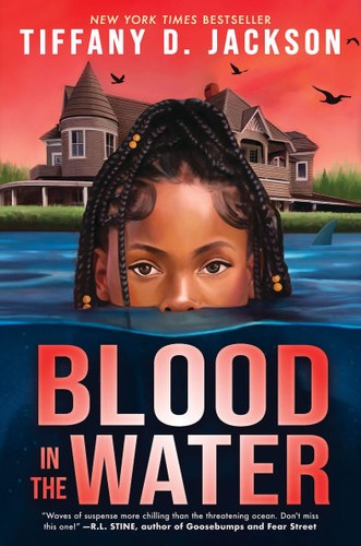 Blood in the Water by Jackson, Tiffany D.. ISBN 9781338849912.