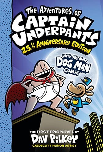The Adventures of Captain Underpants (Now with a Dog Man Comic!): 25 1/2 Anniversary Edition: Color Edition by Pilkey, Dav. ISBN 9781338865394.