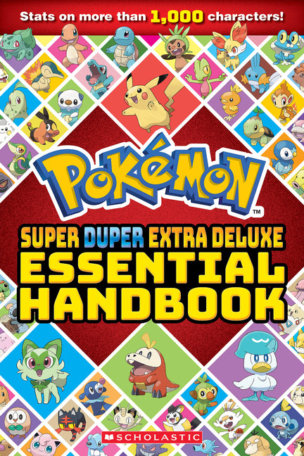 Super Duper Extra Deluxe Essential Handbook (Pok?mon) by Scholastic. ISBN 9781339028019.