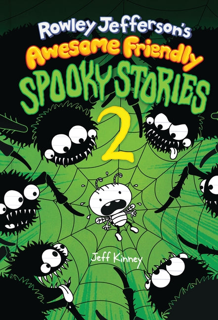 Rowley Jefferson's Awesome Friendly Spooky Stories 2: From the Creator of Diary of a Wimpy Kid by Kinney, Jeff. ISBN 9781419788109.