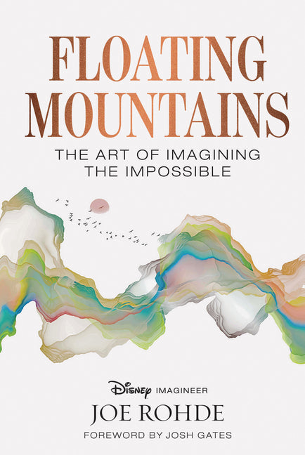 Floating Mountains: The Art of Imagining the Impossible by Rohde, Joe. ISBN 9781426224911.