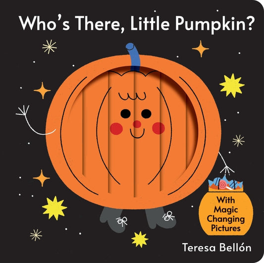 Who's There, Little Pumpkin? by Bellón, Teresa