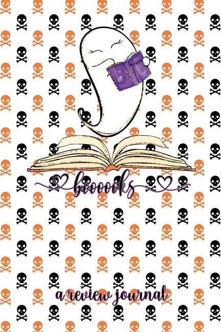 Booooooks! A Review Journal: Cute Ghost Book Review Journal, 6"x9" 110 Pages, Booktok Challenge by World, Korey's