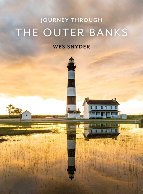 Journey Through the Outer Banks by Snyder, Wes. ISBN 9781493048939.