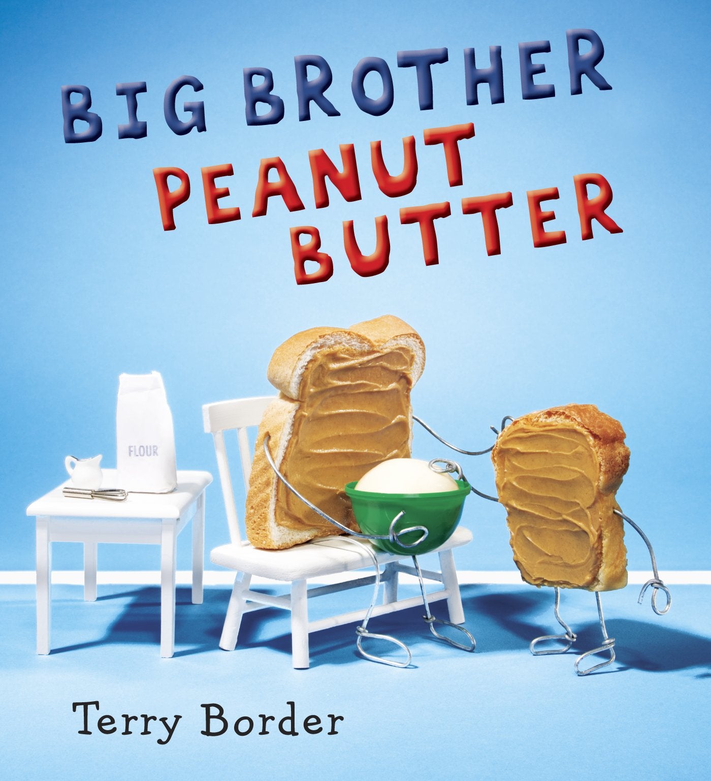 Big Brother Peanut Butter by Border, Terry. ISBN 9781524740061.