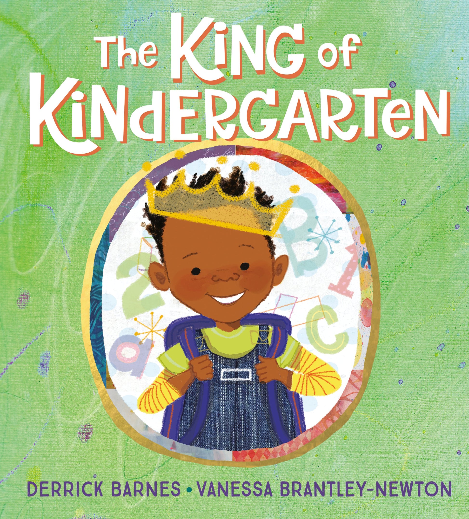 The King of Kindergarten by Barnes, Derrick. ISBN 9781524740740.
