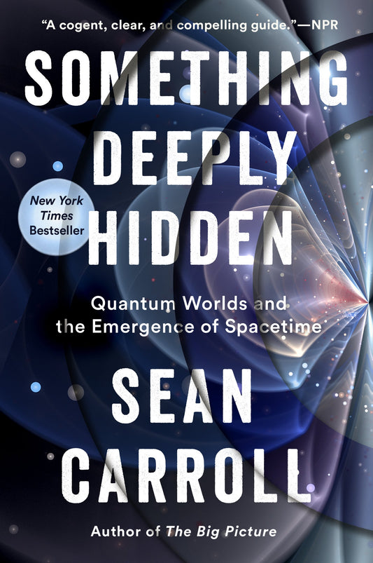 Something Deeply Hidden: Quantum Worlds and the Emergence of Spacetime by Carroll, Sean. ISBN 9781524743031.