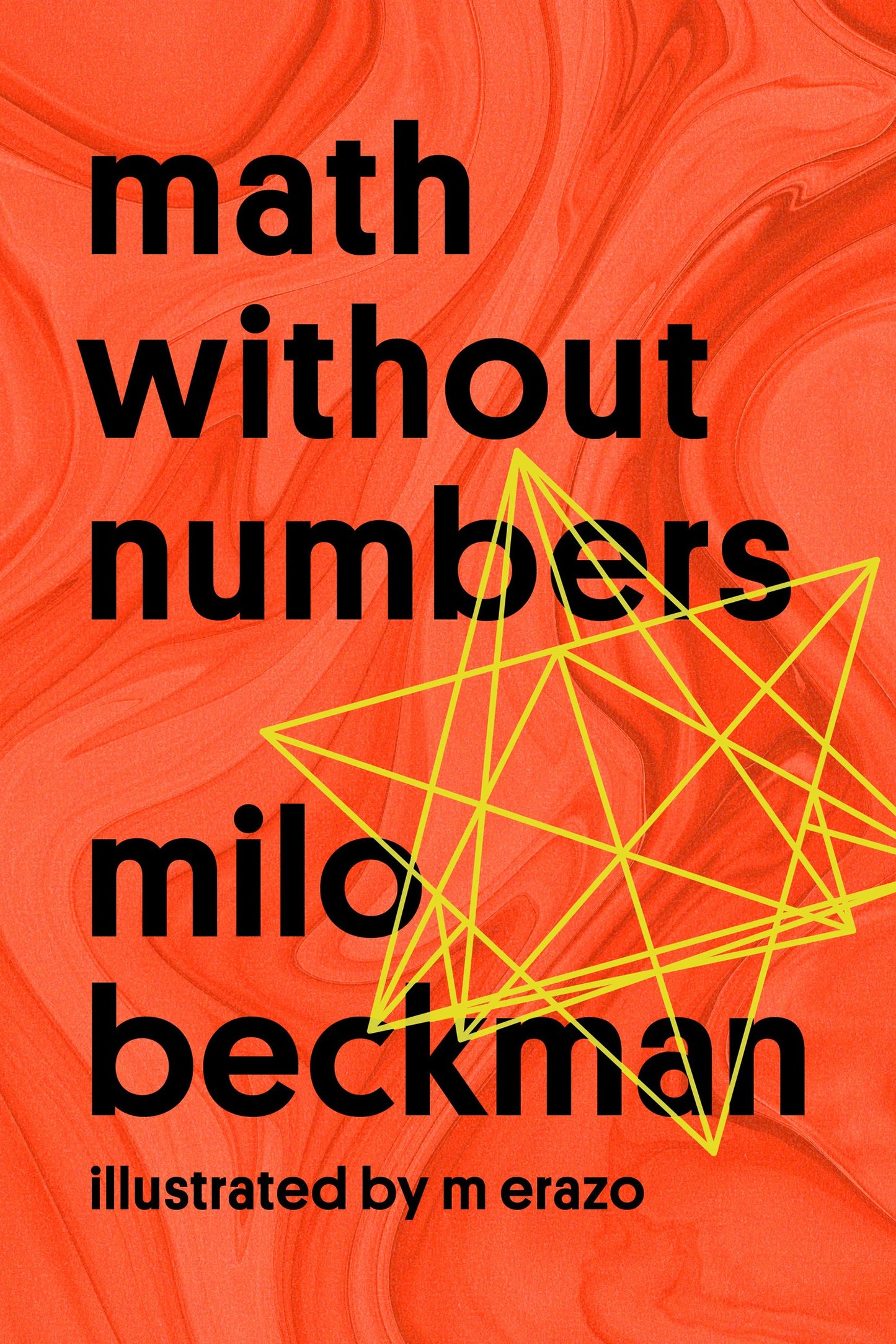 Math Without Numbers by Beckman, Milo. ISBN 9781524745561.