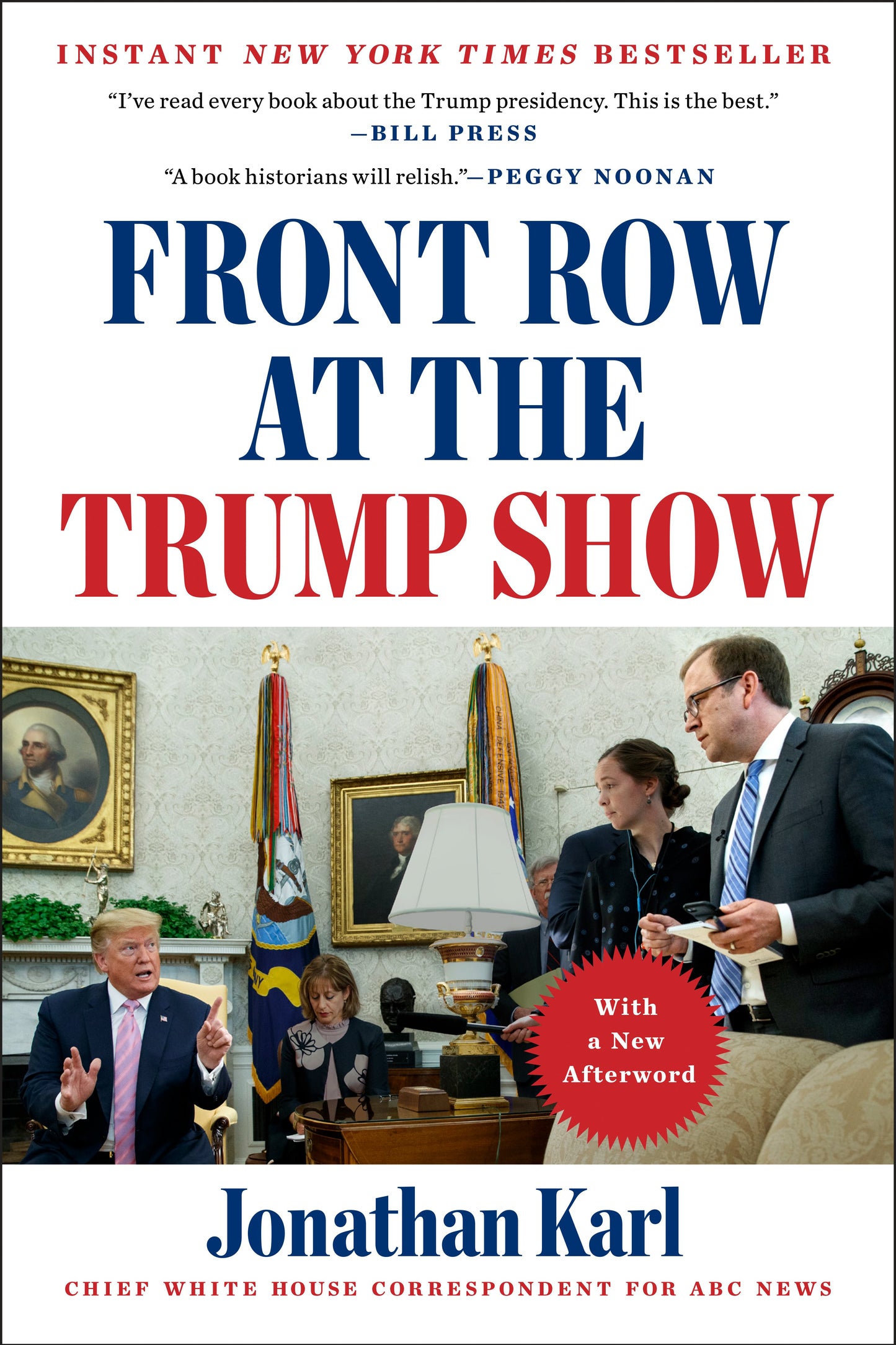 Front Row at the Trump Show by Karl, Jonathan. ISBN 9781524745639.