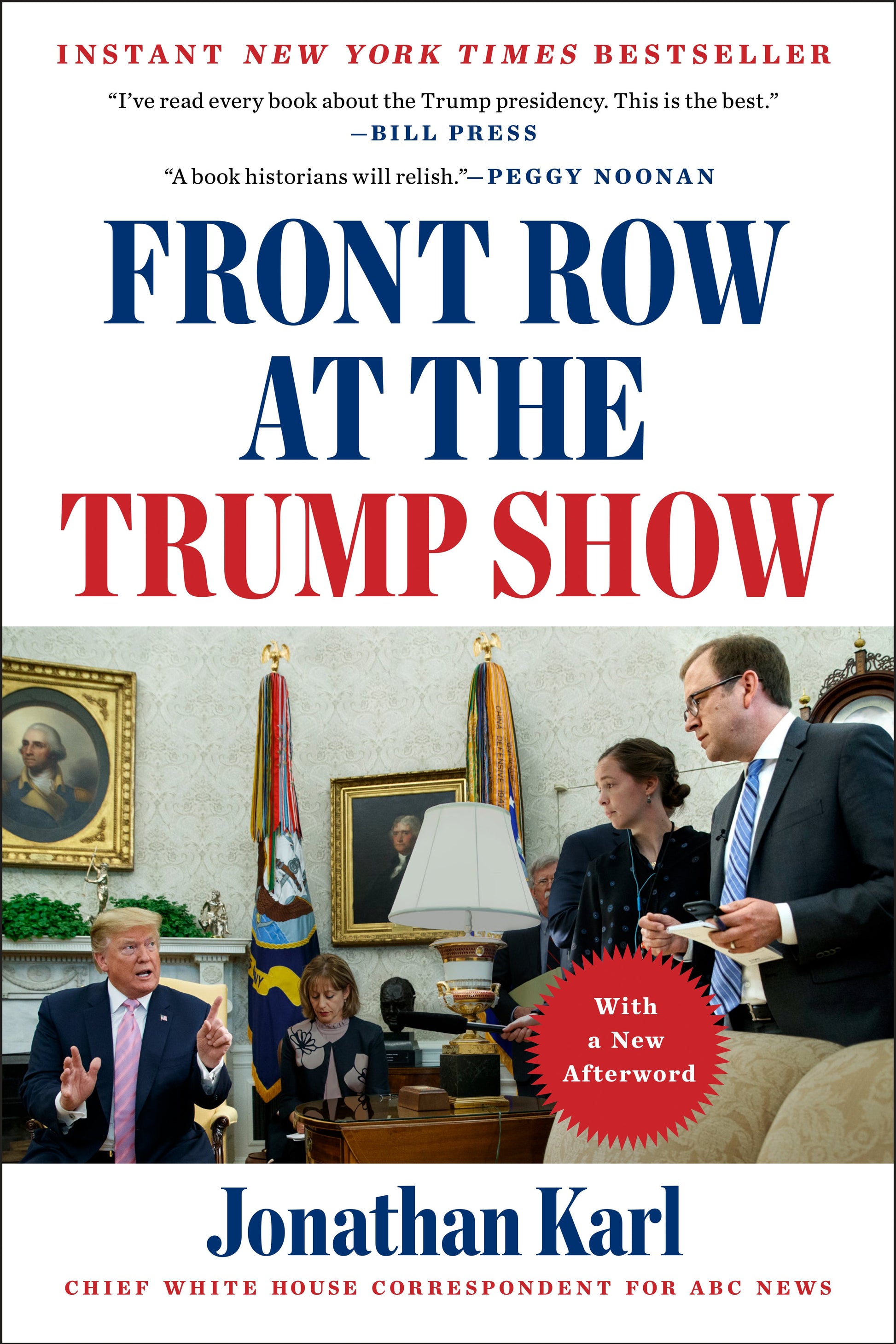 Front Row at the Trump Show by Karl, Jonathan. ISBN 9781524745639.