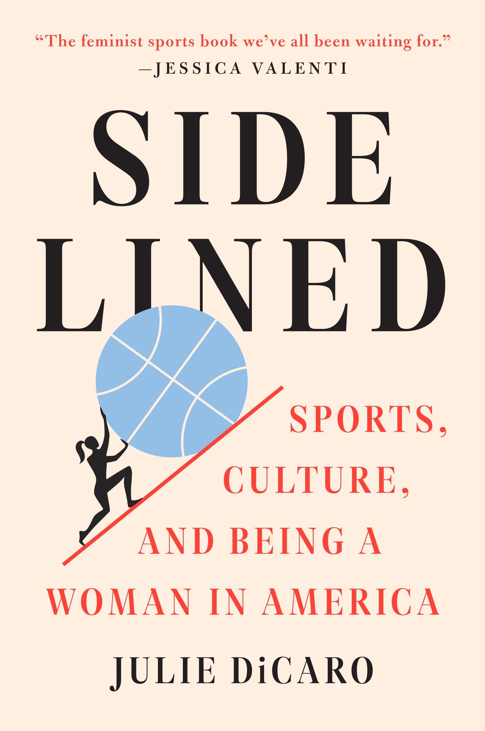 Sidelined: Sports, Culture, and Being a Woman in America by Dicaro, Julie. ISBN 9781524746124.
