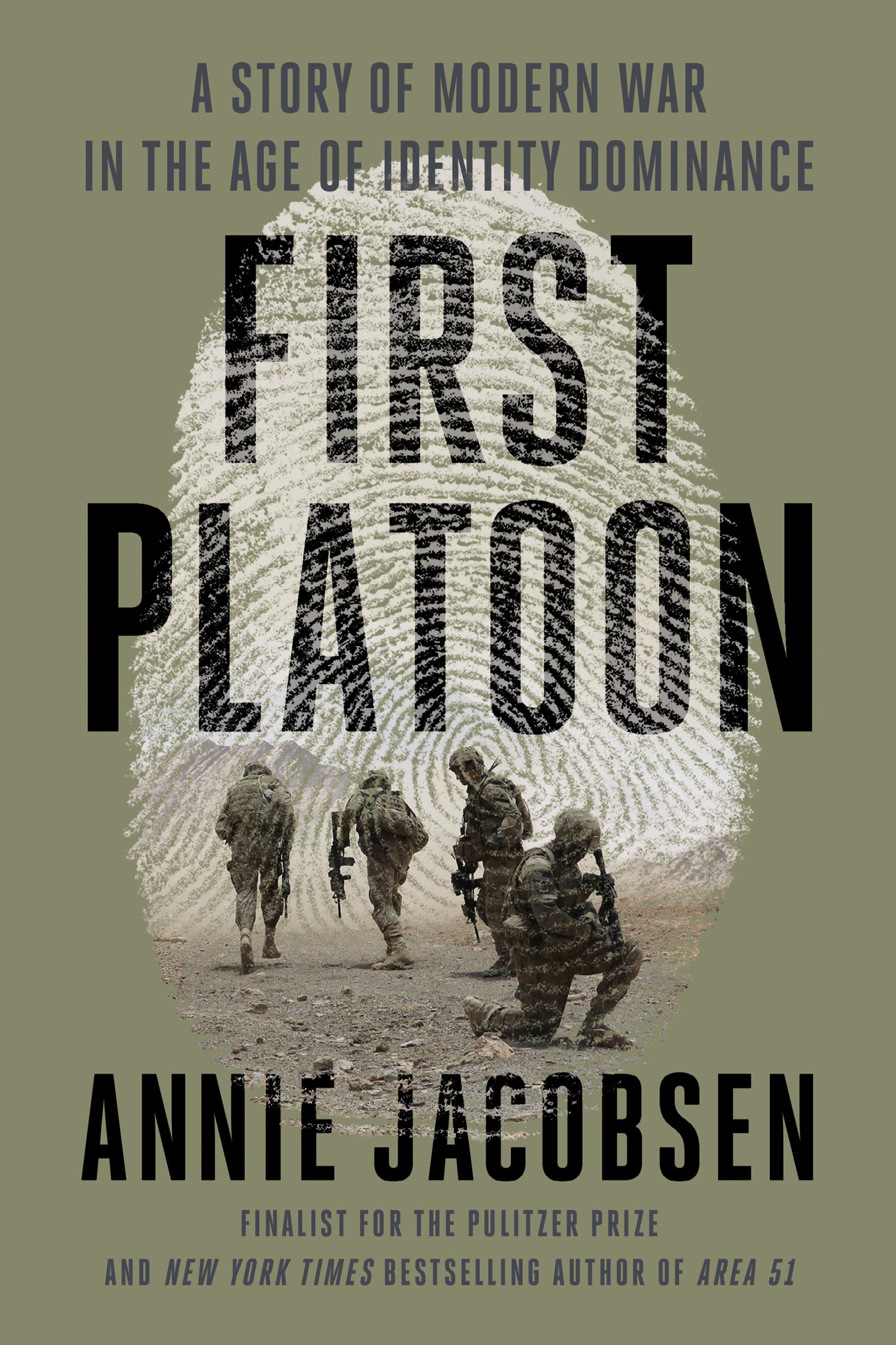 First Platoon: A Story of Modern War in the Age of Identity Dominance by Jacobsen, Annie. ISBN 9781524746674.