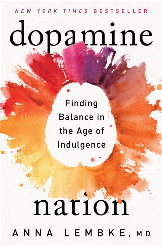 Dopamine Nation: Finding Balance in the Age of Indulgence by Lembke, Anna. ISBN 9781524746728.