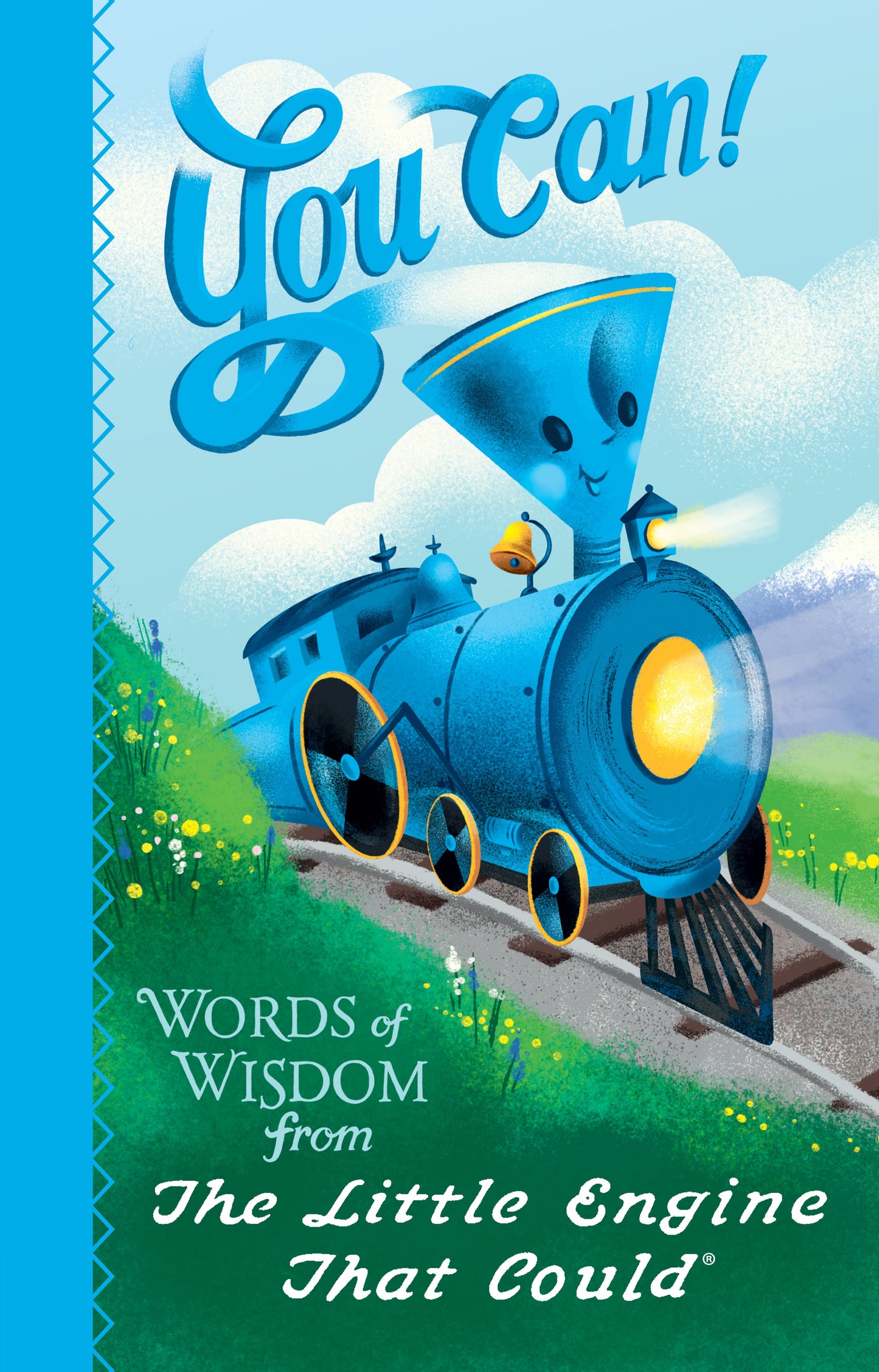 You Can!: Words of Wisdom from the Little Engine That Could by Piper, Watty. ISBN 9781524784683.