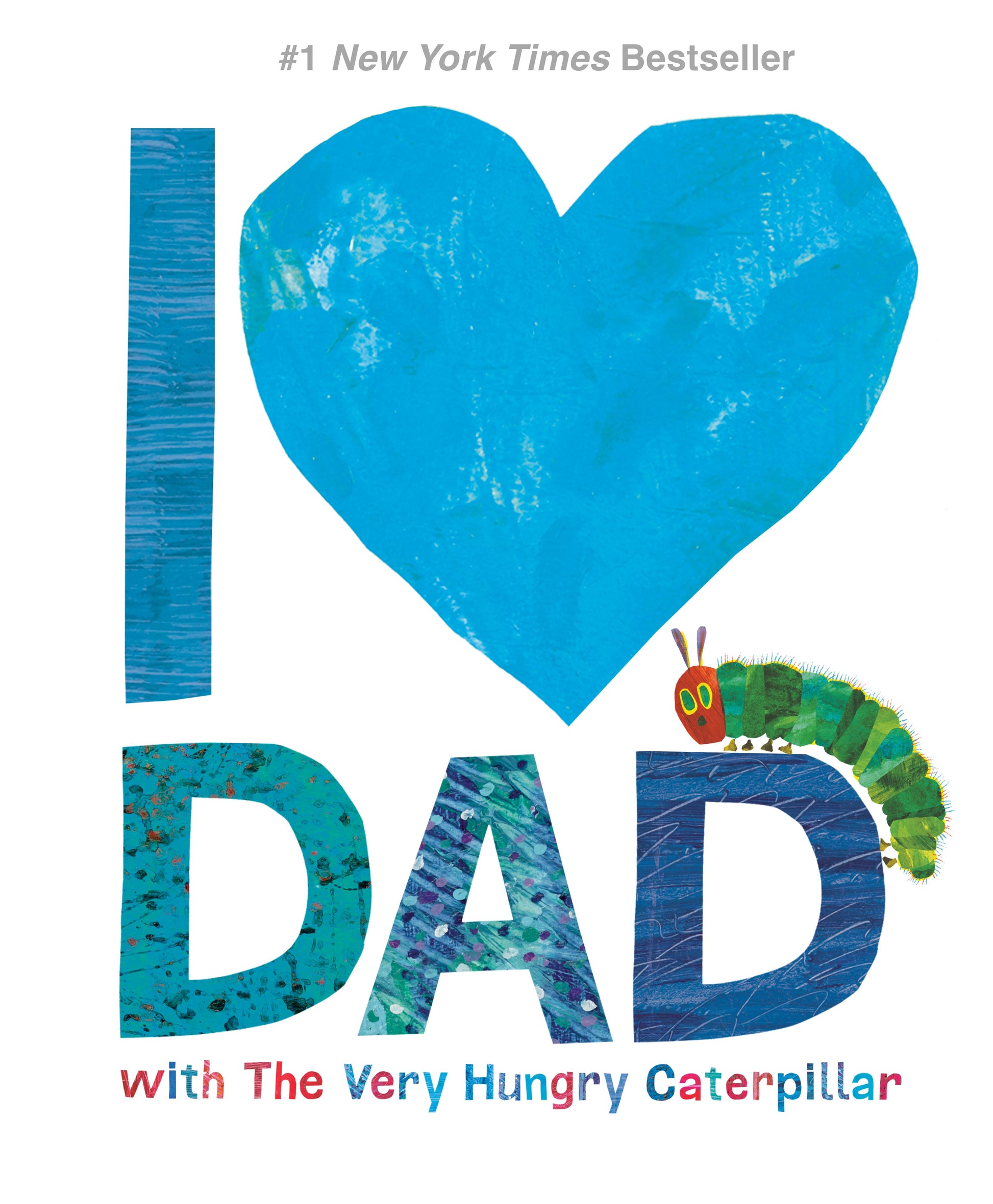 I Love Dad with the Very Hungry Caterpillar by Carle, Eric. ISBN 9781524785895.