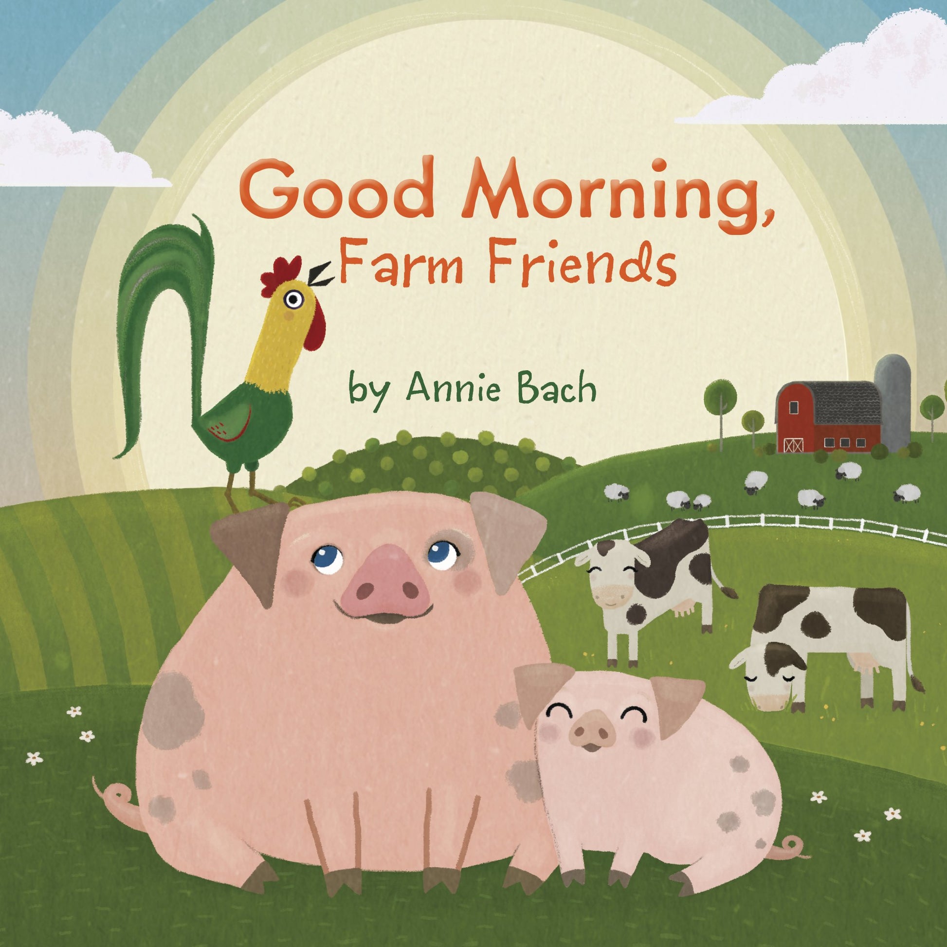 Good Morning, Farm Friends by Bach, Annie. ISBN 9781524786243.