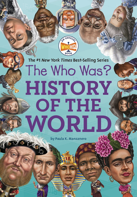 The Who Was? History of the World by Manzanero, Paula K.. ISBN 9781524788001.