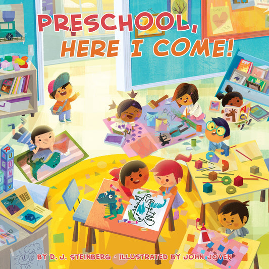 Preschool, Here I Come! by Steinberg, D. J.. ISBN 9781524790547.