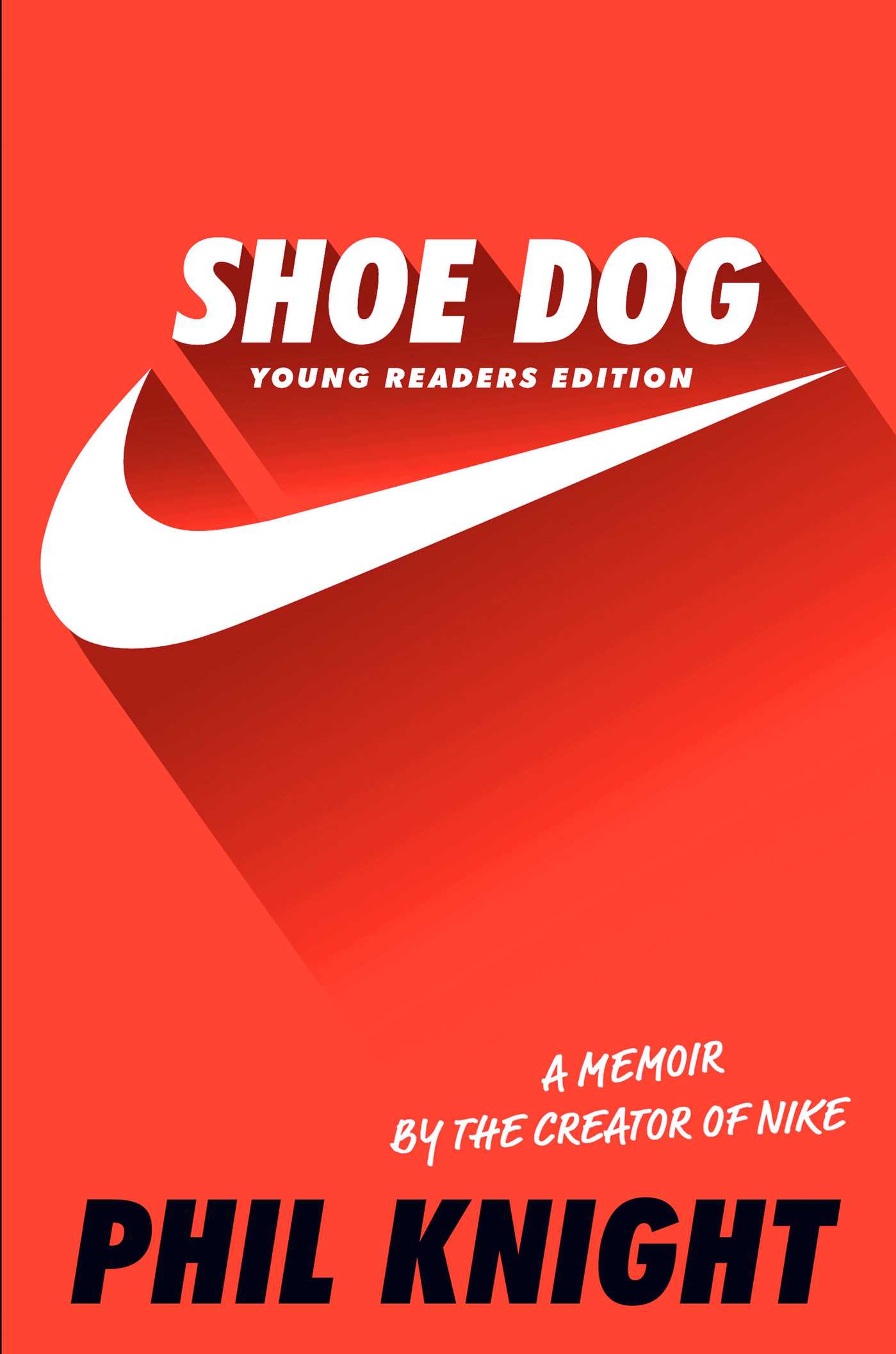 Shoe Dog: A Memoir by the Creator of Nike by Knight, Phil. ISBN 9781534401181.