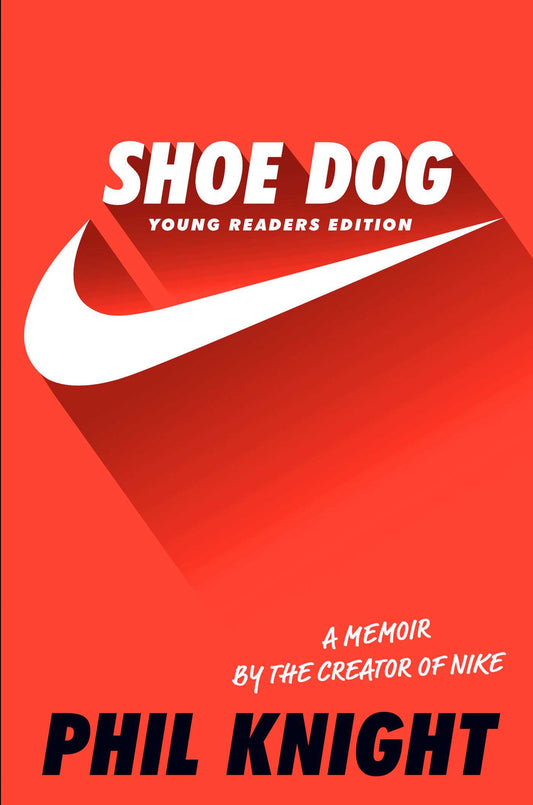 Shoe Dog: A Memoir by the Creator of Nike by Knight, Phil. ISBN 9781534401181.