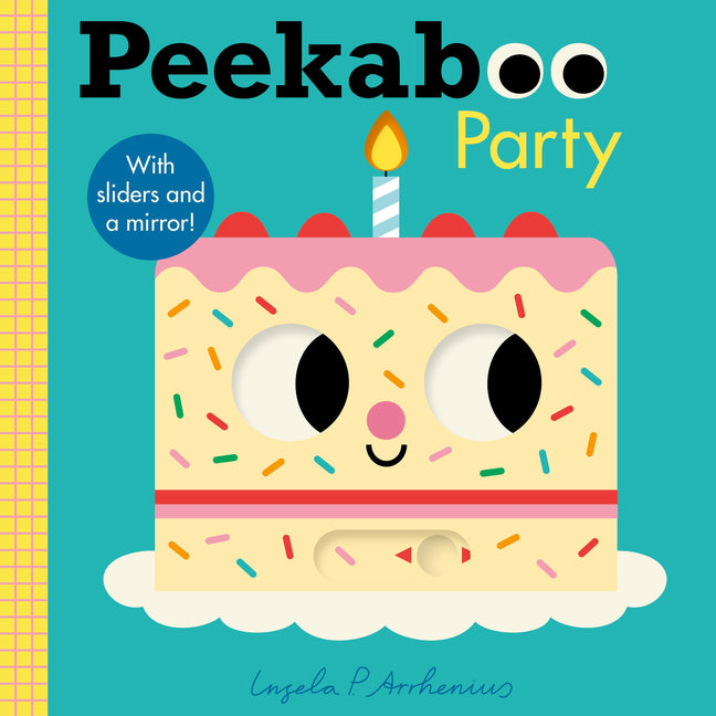 Peekaboo: Party: (An Interactive Board Book for Babies and Toddlers with Mirror and Sliders to Push, Pull, and Turn) by Arrhenius, Ingela P.