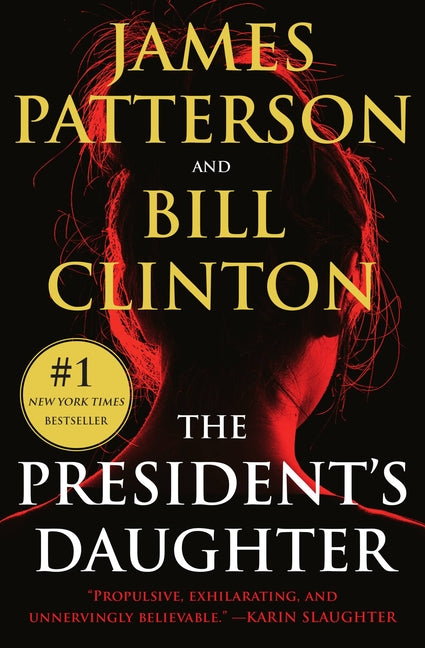 The President's Daughter: A Thriller by Patterson, James. ISBN 9781538703151.