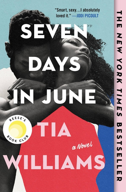 Seven Days in June by Williams, Tia. ISBN 9781538719091.