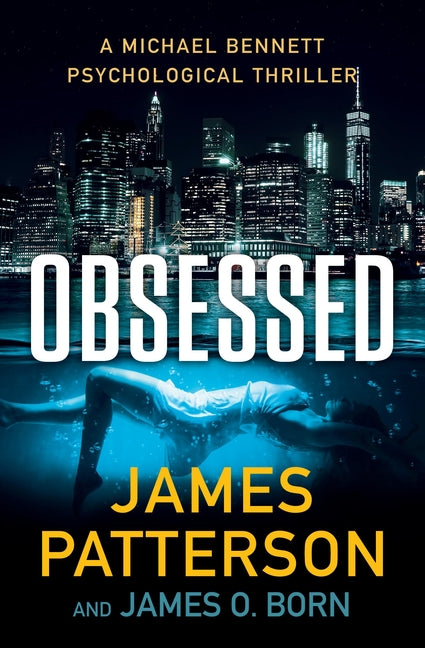Obsessed: A Psychological Thriller by Patterson, James. ISBN 9781538752975.