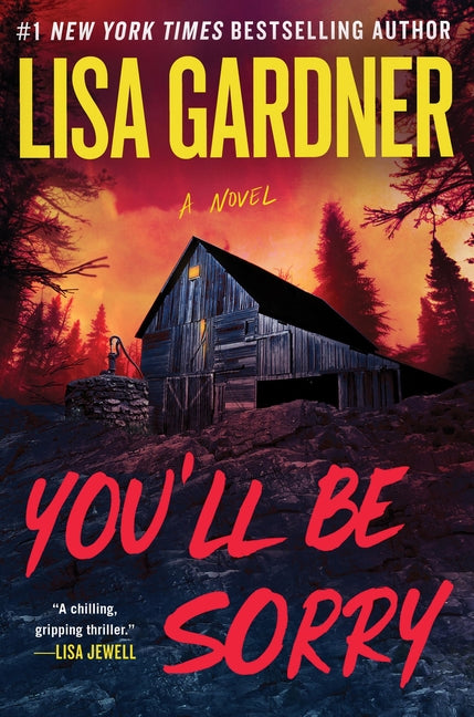 You'll Be Sorry by Gardner, Lisa. ISBN 9781538765142.