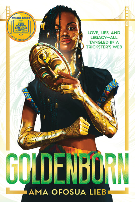 Goldenborn: A GMA Book Club Pick by Lieb, Ama Ofosua