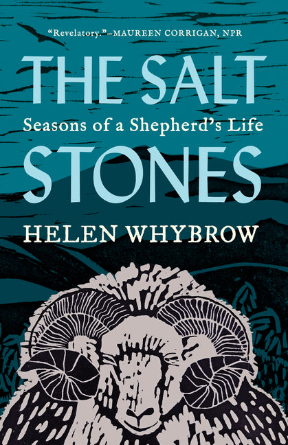 The Salt Stones: Seasons of a Shepherd's Life by Whybrow, Helen. ISBN 9781571311634.
