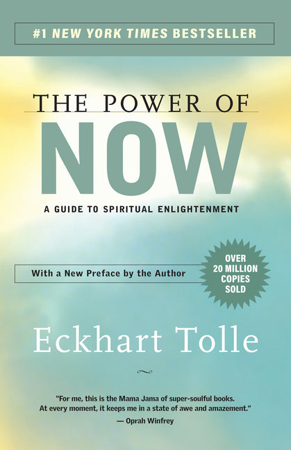The Power of Now: A Guide to Spiritual Enlightenment by Tolle, Eckhart