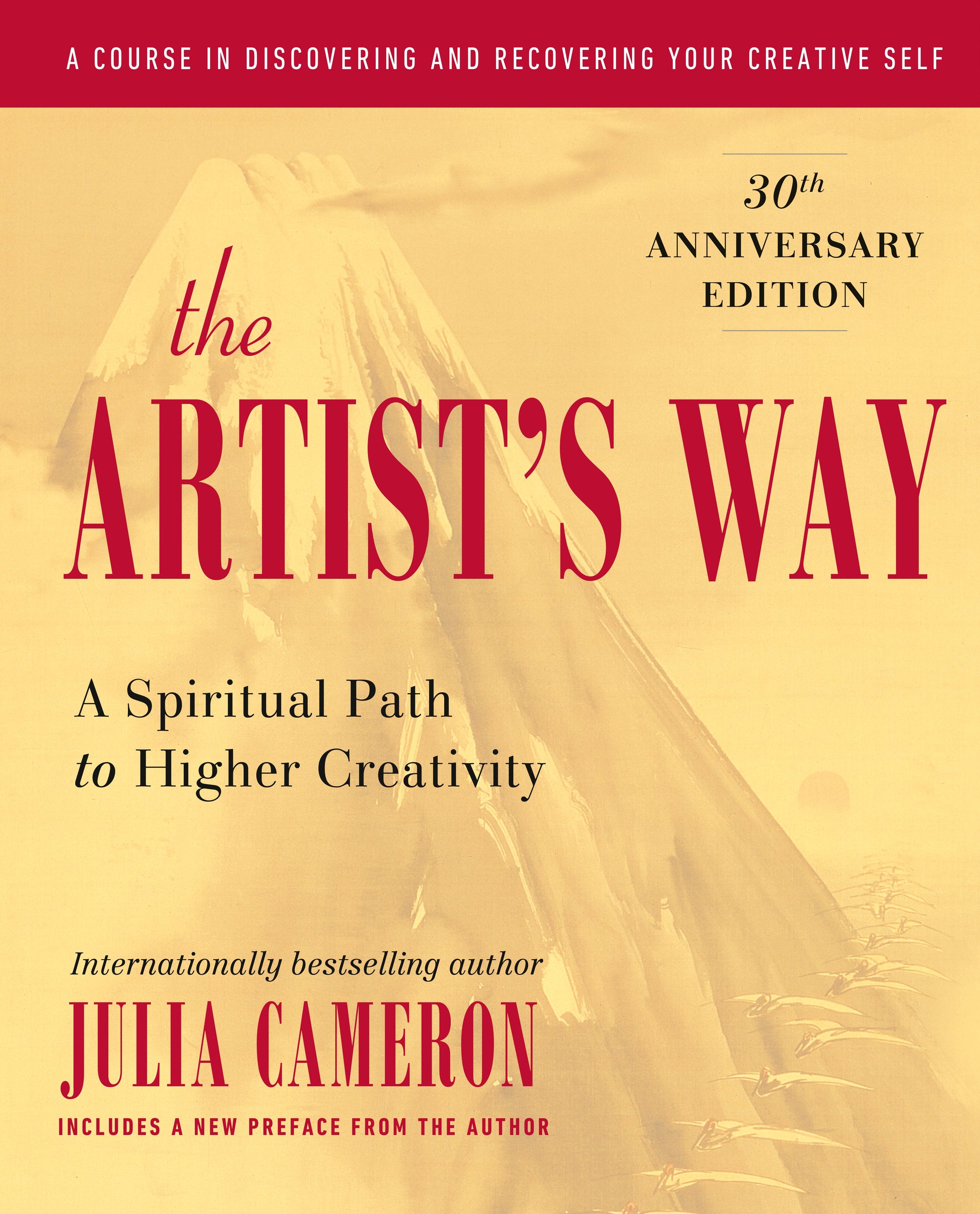 The Artist's Way: A Spiritual Path to Higher Creativity, 30th Anniversary Edition by Cameron, Julia. ISBN 9781585421473.