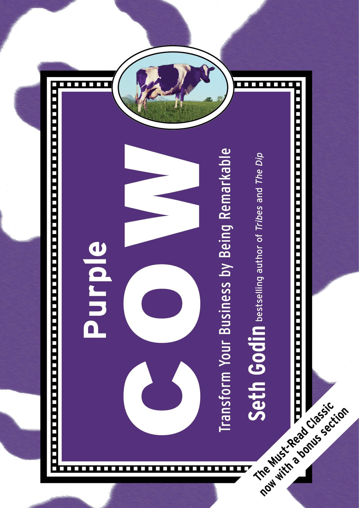 Purple Cow, New Edition: Transform Your Business by Being Remarkable by Godin, Seth. ISBN 9781591843177.